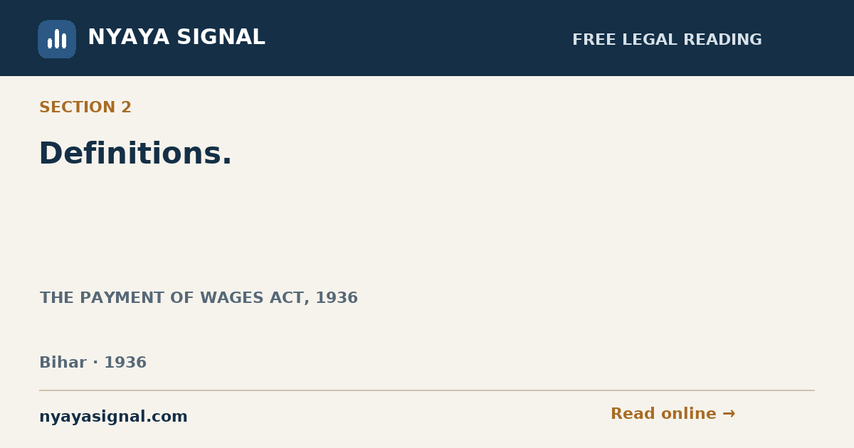Section 2 — Definitions. | THE PAYMENT OF WAGES ACT, 1936 | NYAYA SIGNAL