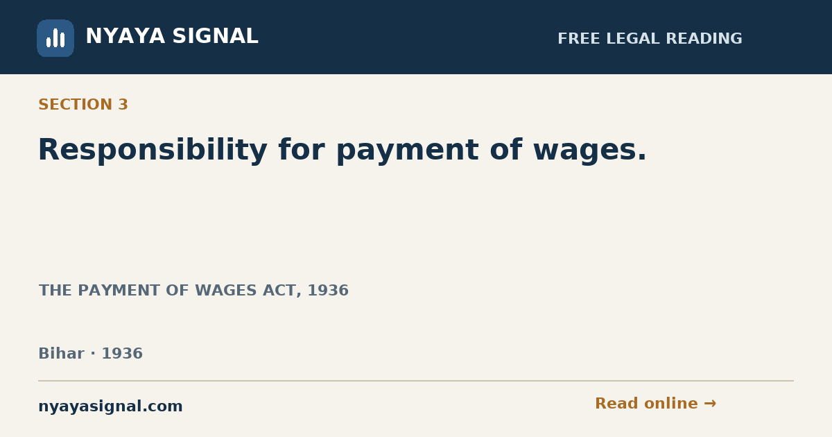 Section 3 — Responsibility for payment of wages. | THE PAYMENT OF WAGES ACT, 1936 | NYAYA SIGNAL