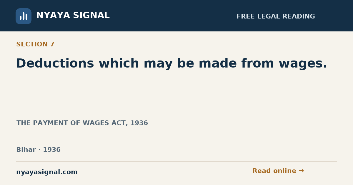 Section 7 — Deductions which may be made from wages. | THE PAYMENT OF WAGES ACT, 1936 | NYAYA SIGNAL