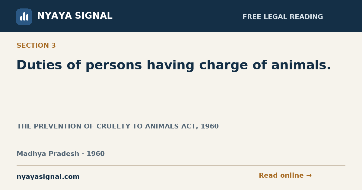 Section 3 — Duties of persons having charge of animals. | THE PREVENTION OF CRUELTY TO ANIMALS ACT, 1960 | NYAYA SIGNAL