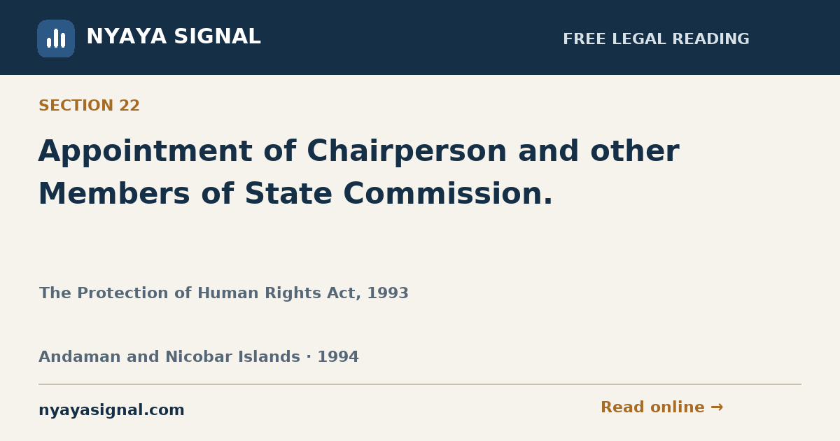 Section 22 — Appointment of Chairperson and other Members of State Commission. | The Protection of Human Rights Act, 1993 | NYAYA SIGNAL