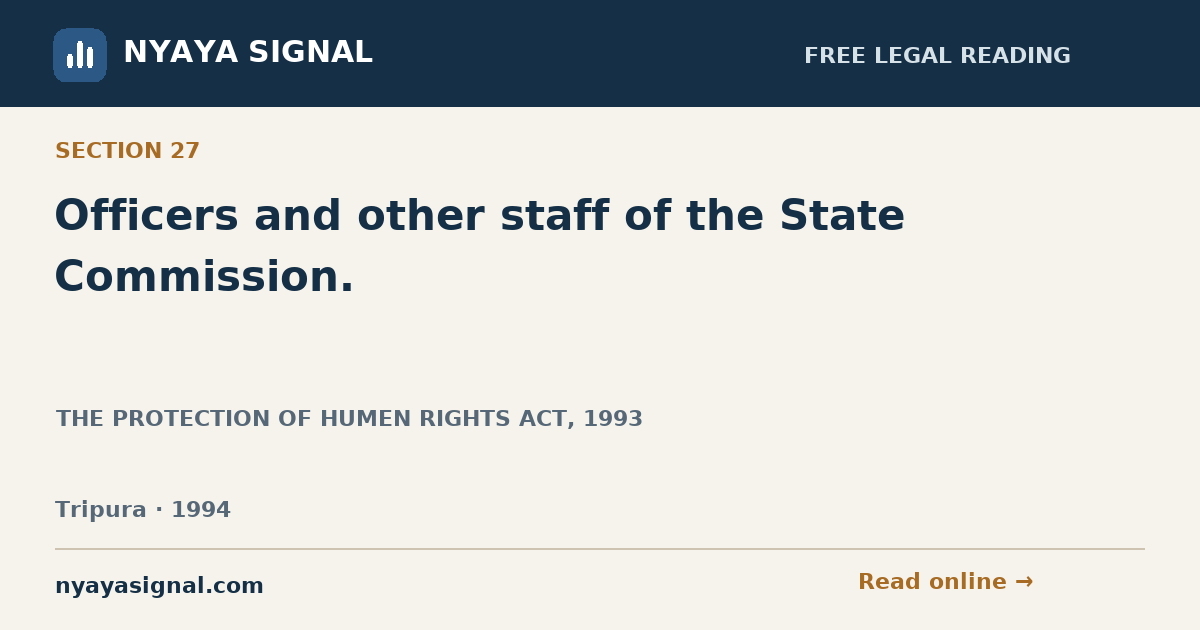 Section 27 — Officers and other staff of the State Commission. | THE PROTECTION OF HUMEN RIGHTS ACT, 1993 | NYAYA SIGNAL