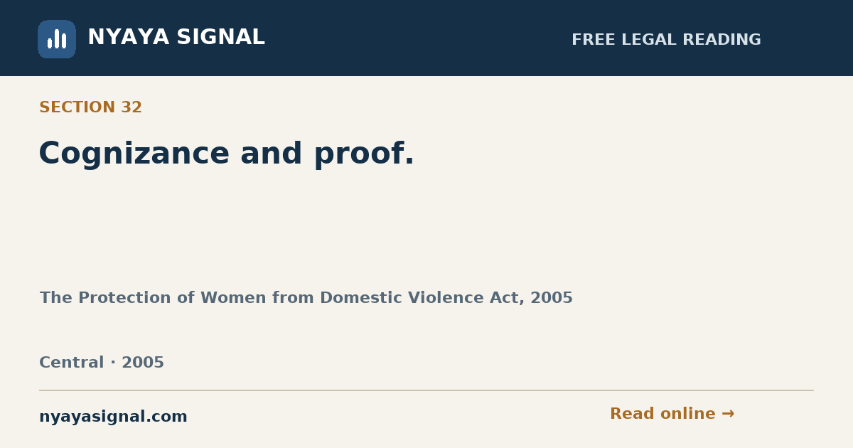 Section 32 — Cognizance and proof. | The Protection of Women from Domestic Violence Act, 2005 | NYAYA SIGNAL
