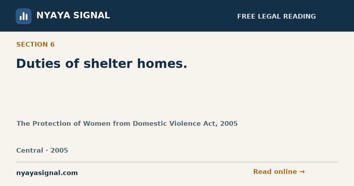 Section 6 — Duties of shelter homes. | The Protection of Women from Domestic Violence Act, 2005 | NYAYA SIGNAL
