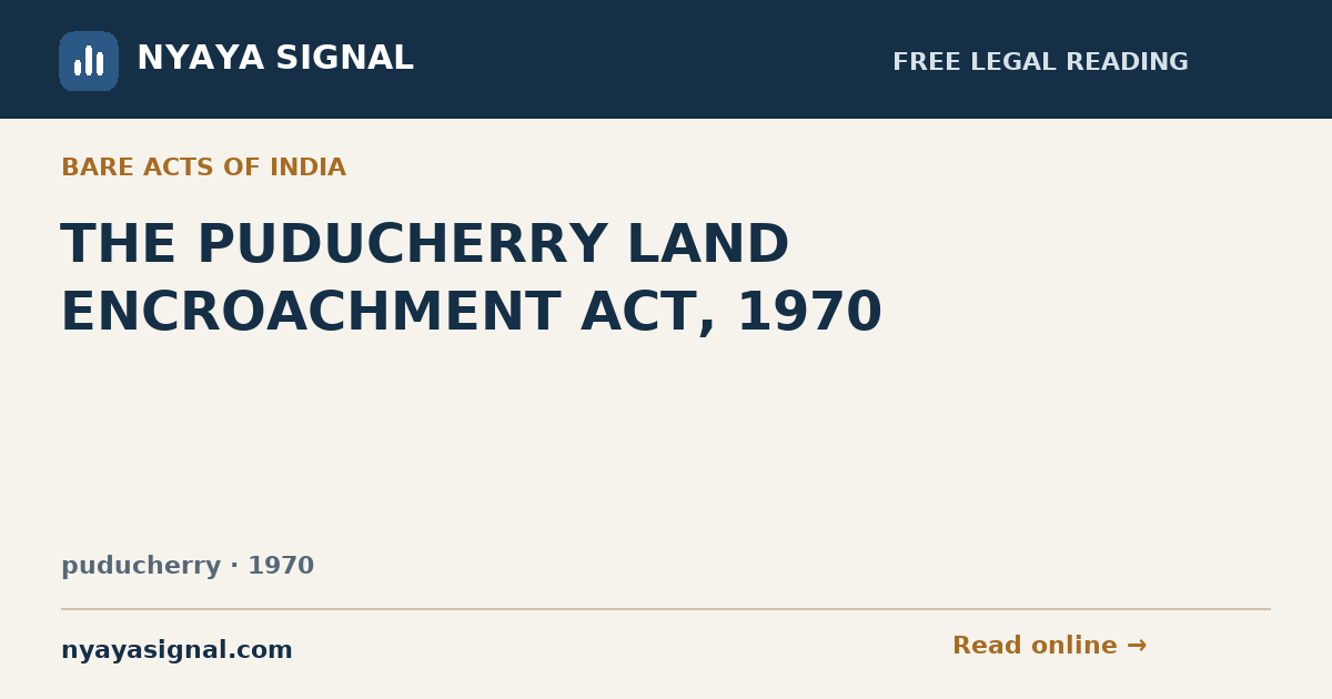 THE PUDUCHERRY LAND ENCROACHMENT ACT, 1970 | NYAYA SIGNAL