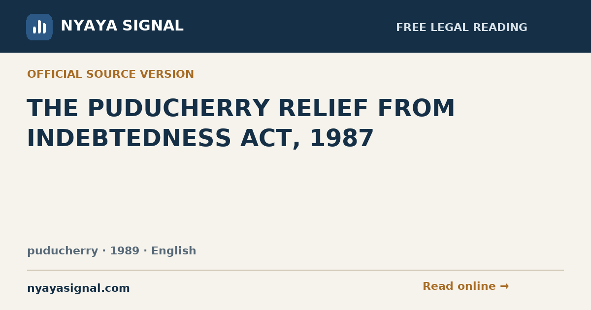 THE PUDUCHERRY RELIEF FROM INDEBTEDNESS ACT, 1987 — English | NYAYA SIGNAL