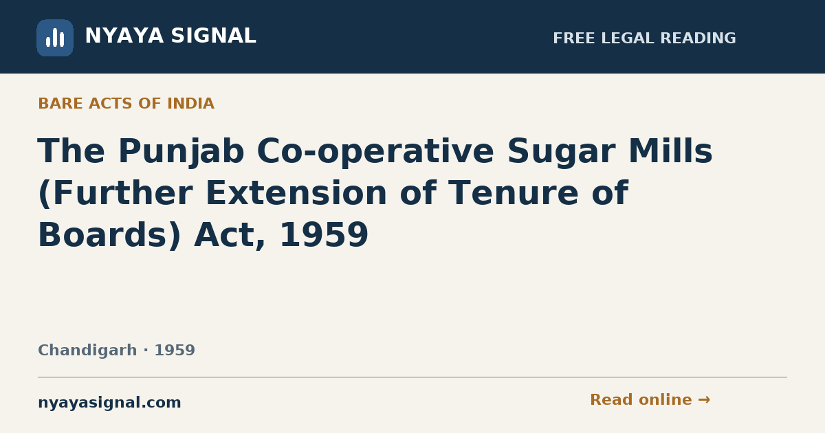 The Punjab Co-operative Sugar Mills (Further Extension of Tenure of Boards) Act, 1959 | NYAYA SIGNAL