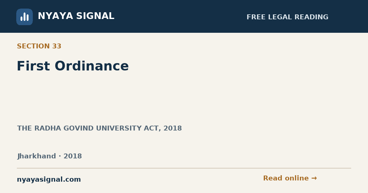 Section 33 — First Ordinance | THE RADHA GOVIND UNIVERSITY ACT, 2018 | NYAYA SIGNAL