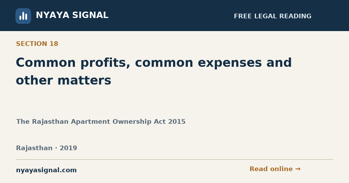 Section 18 — Common profits, common expenses and other matters | The Rajasthan Apartment Ownership Act 2015 | NYAYA SIGNAL