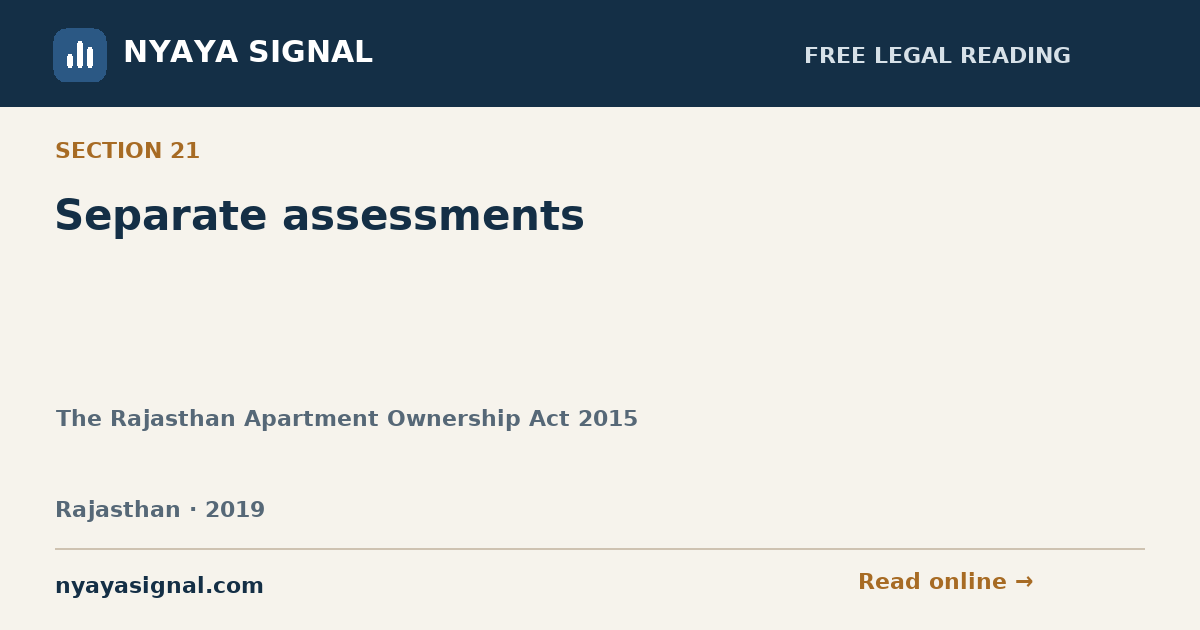 Section 21 — Separate assessments | The Rajasthan Apartment Ownership Act 2015 | NYAYA SIGNAL