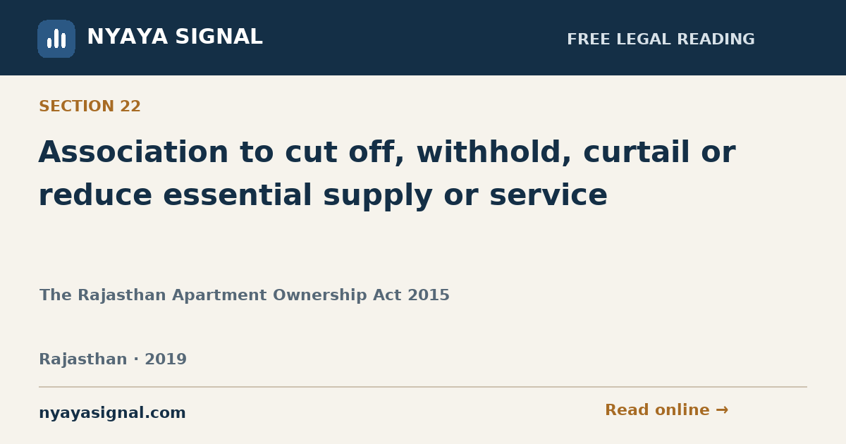 Section 22 — Association to cut off, withhold, curtail or reduce essential supply or service | The Rajasthan Apartment Ownership Act 2015 | NYAYA SIGNAL