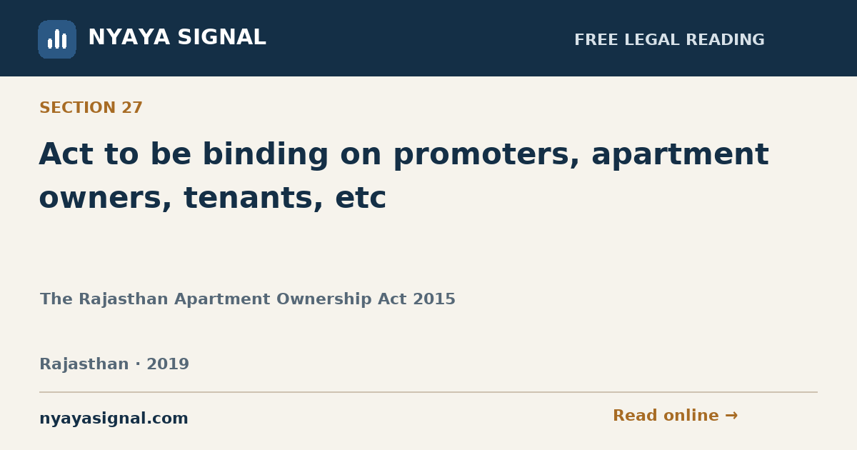 Section 27 — Act to be binding on promoters, apartment owners, tenants, etc | The Rajasthan Apartment Ownership Act 2015 | NYAYA SIGNAL