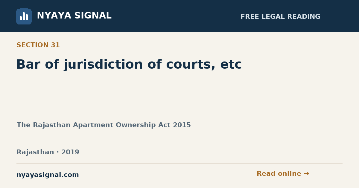 Section 31 — Bar of jurisdiction of courts, etc | The Rajasthan Apartment Ownership Act 2015 | NYAYA SIGNAL