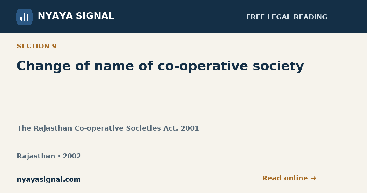Section 9 — Change of name of co-operative society | The Rajasthan Co-operative Societies Act, 2001 | NYAYA SIGNAL