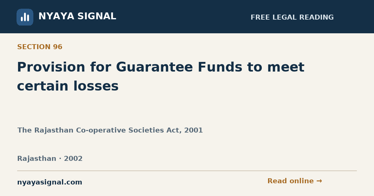 Section 96 — Provision for Guarantee Funds to meet certain losses | The Rajasthan Co-operative Societies Act, 2001 | NYAYA SIGNAL