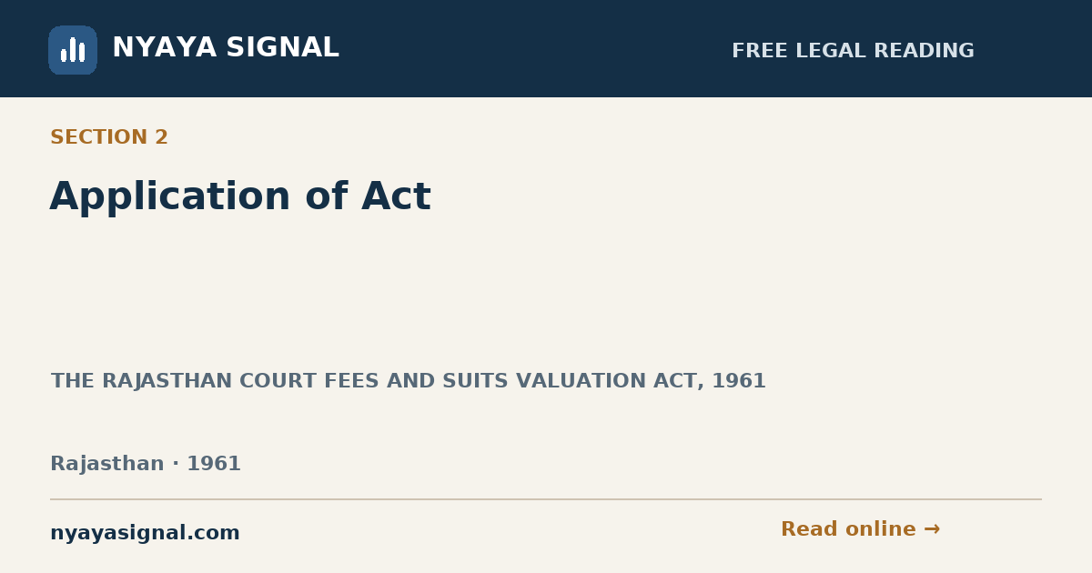 Section 2 — Application of Act | THE RAJASTHAN COURT FEES AND SUITS VALUATION ACT, 1961 | NYAYA SIGNAL
