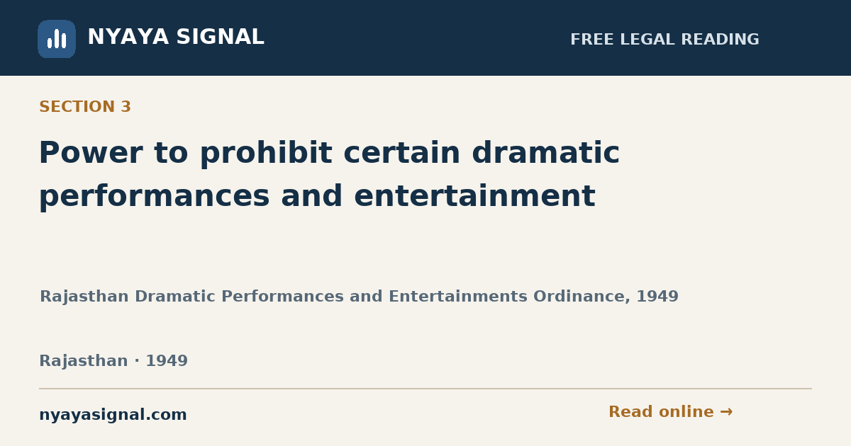 Section 3 — Power to prohibit certain dramatic performances and entertainment | Rajasthan Dramatic Performances and Entertainments Ordinance, 1949 | NYAYA SIGNAL