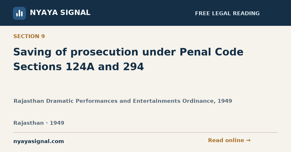 Section 9 — Saving of prosecution under Penal Code Sections 124A and 294 | Rajasthan Dramatic Performances and Entertainments Ordinance, 1949 | NYAYA SIGNAL