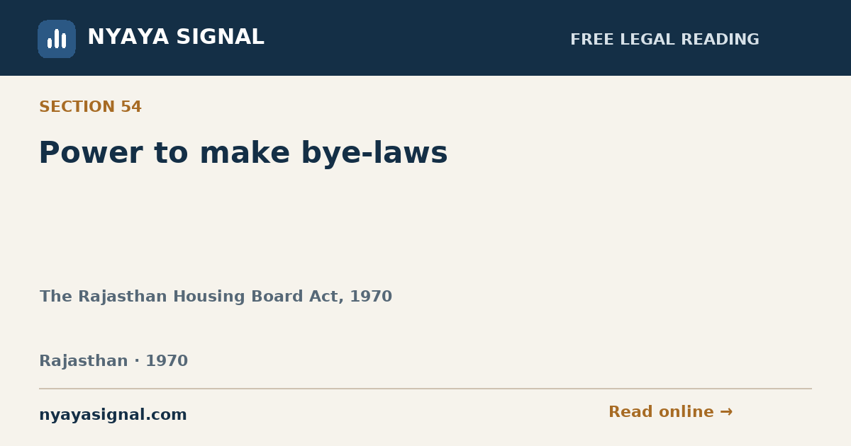 Section 54 — Power to make bye-laws | The Rajasthan Housing Board Act, 1970 | NYAYA SIGNAL