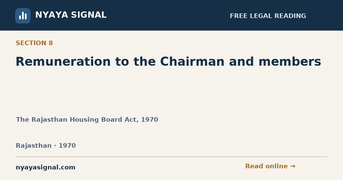 Section 8 — Remuneration to the Chairman and members | The Rajasthan Housing Board Act, 1970 | NYAYA SIGNAL