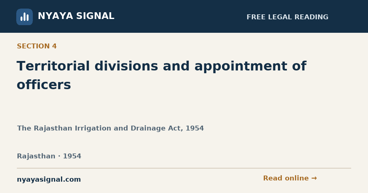 Section 4 — Territorial divisions and appointment of officers | The Rajasthan Irrigation and Drainage Act, 1954 | NYAYA SIGNAL