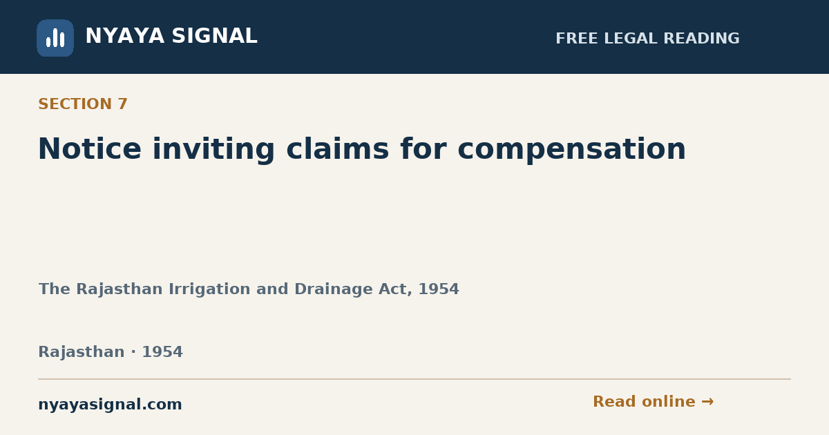 Section 7 — Notice inviting claims for compensation | The Rajasthan Irrigation and Drainage Act, 1954 | NYAYA SIGNAL