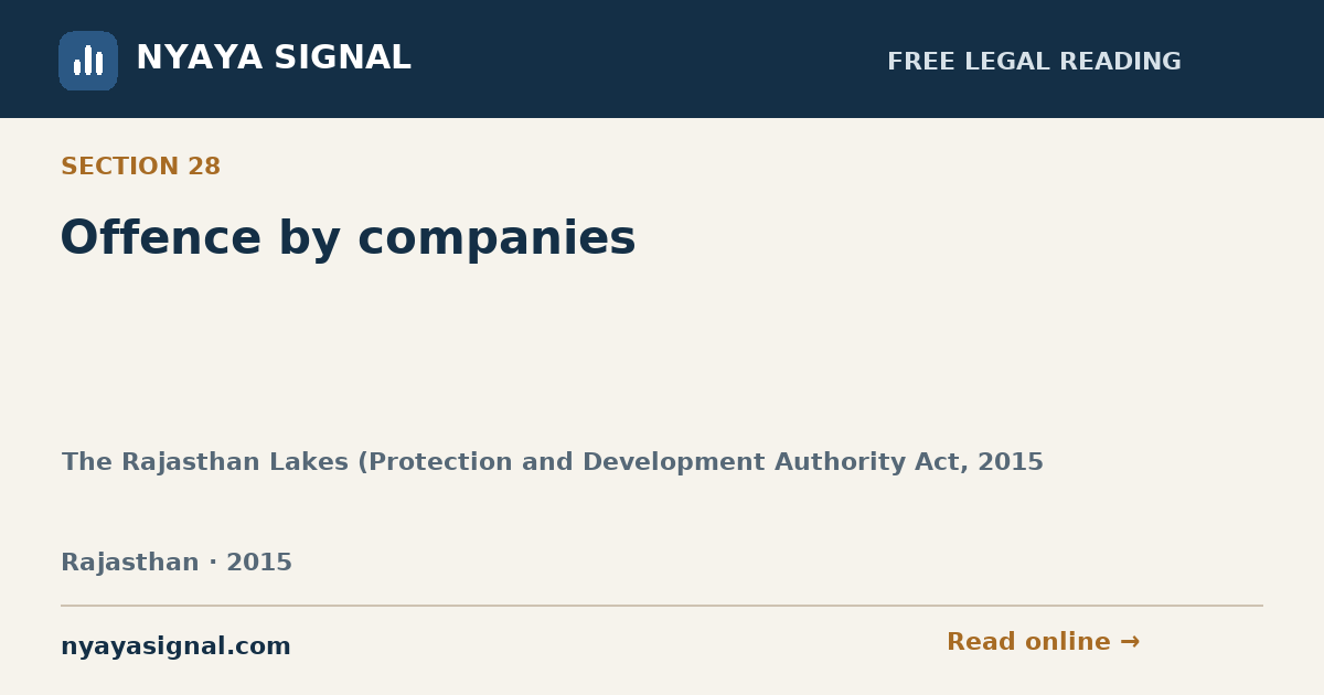 Section 28 — Offence by companies | The Rajasthan Lakes (Protection and Development Authority Act, 2015 | NYAYA SIGNAL