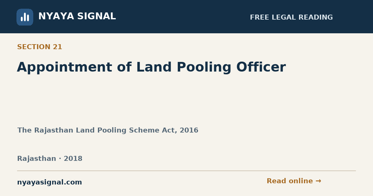 Section 21 — Appointment of Land Pooling Officer | The Rajasthan Land Pooling Scheme Act, 2016 | NYAYA SIGNAL