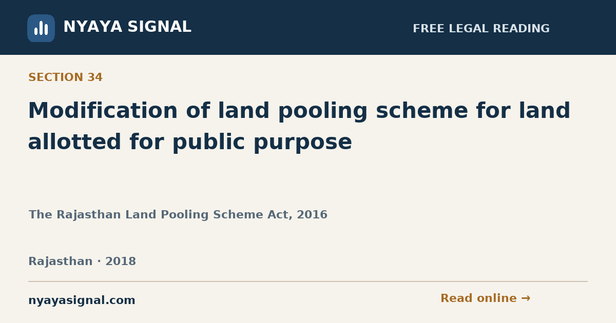 Section 34 — Modification of land pooling scheme for land allotted for public purpose | The Rajasthan Land Pooling Scheme Act, 2016 | NYAYA SIGNAL