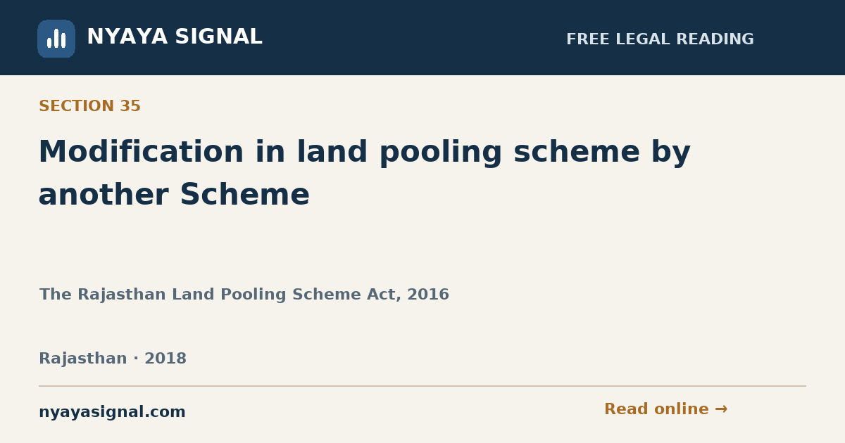 Section 35 — Modification in land pooling scheme by another Scheme | The Rajasthan Land Pooling Scheme Act, 2016 | NYAYA SIGNAL