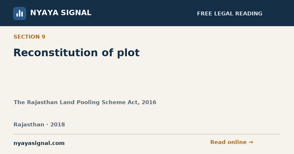 Section 9 — Reconstitution of plot | The Rajasthan Land Pooling Scheme Act, 2016 | NYAYA SIGNAL