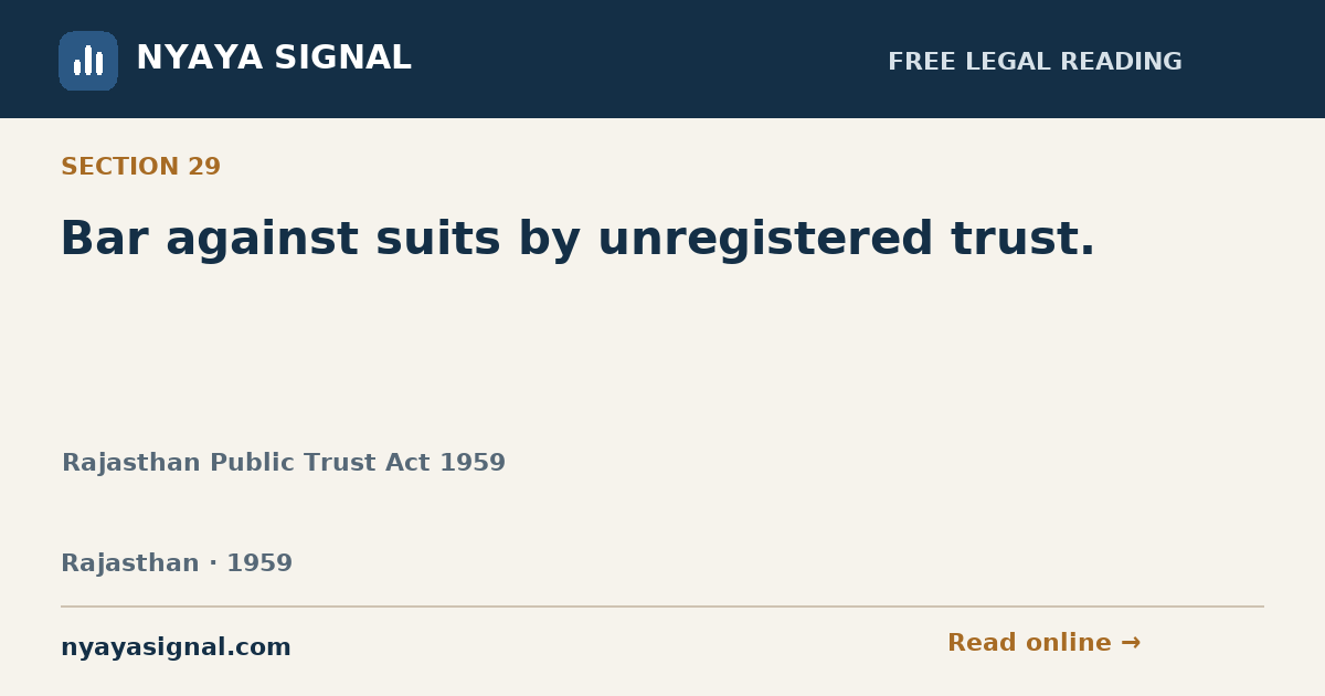 Section 29 — Bar against suits by unregistered trust. | Rajasthan Public Trust Act 1959 | NYAYA SIGNAL