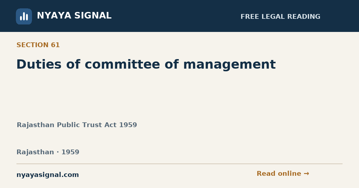 Section 61 — Duties of committee of management | Rajasthan Public Trust Act 1959 | NYAYA SIGNAL