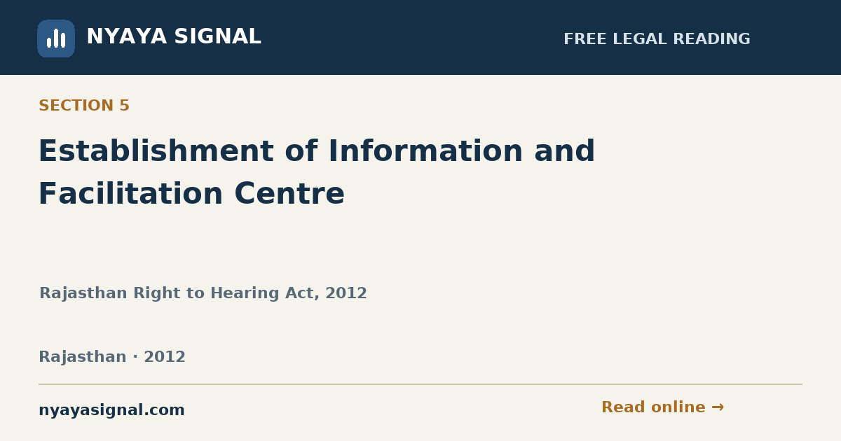 Section 5 — Establishment of Information and Facilitation Centre | Rajasthan Right to Hearing Act, 2012 | NYAYA SIGNAL