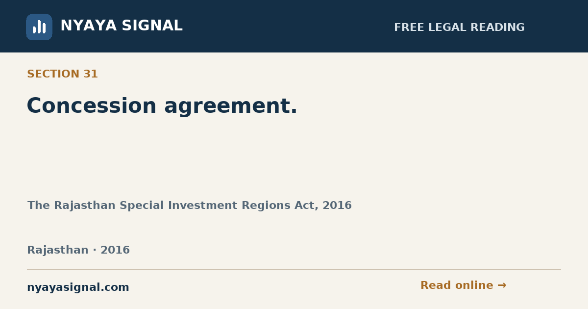 Section 31 — Concession agreement. | The Rajasthan Special Investment Regions Act, 2016 | NYAYA SIGNAL