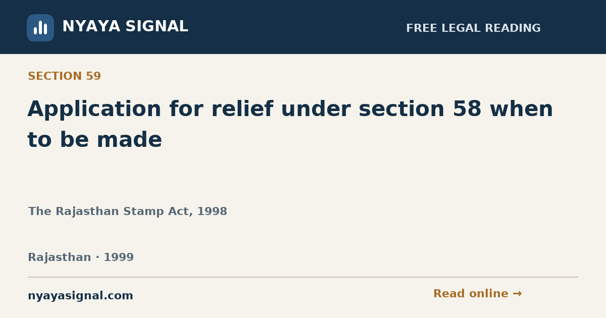 Section 59 — Application for relief under section 58 when to be made | The Rajasthan Stamp Act, 1998 | NYAYA SIGNAL