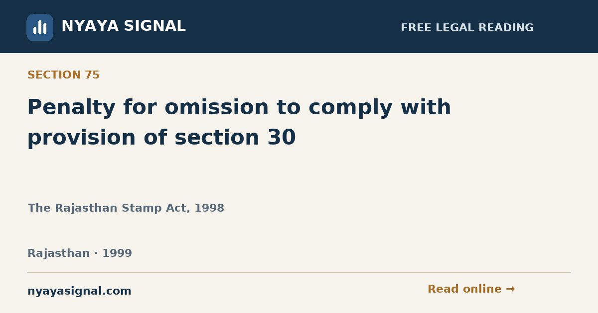 Section 75 — Penalty for omission to comply with provision of section 30 | The Rajasthan Stamp Act, 1998 | NYAYA SIGNAL
