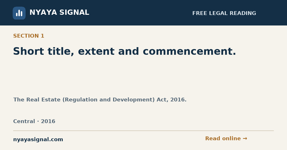 Section 1 — Short title, extent and commencement. | The Real Estate (Regulation and Development) Act, 2016. | NYAYA SIGNAL