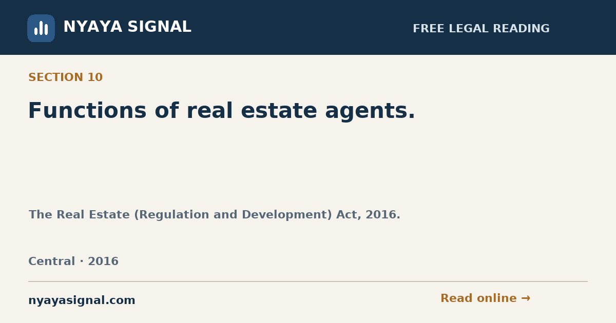Section 10 — Functions of real estate agents. | The Real Estate (Regulation and Development) Act, 2016. | NYAYA SIGNAL