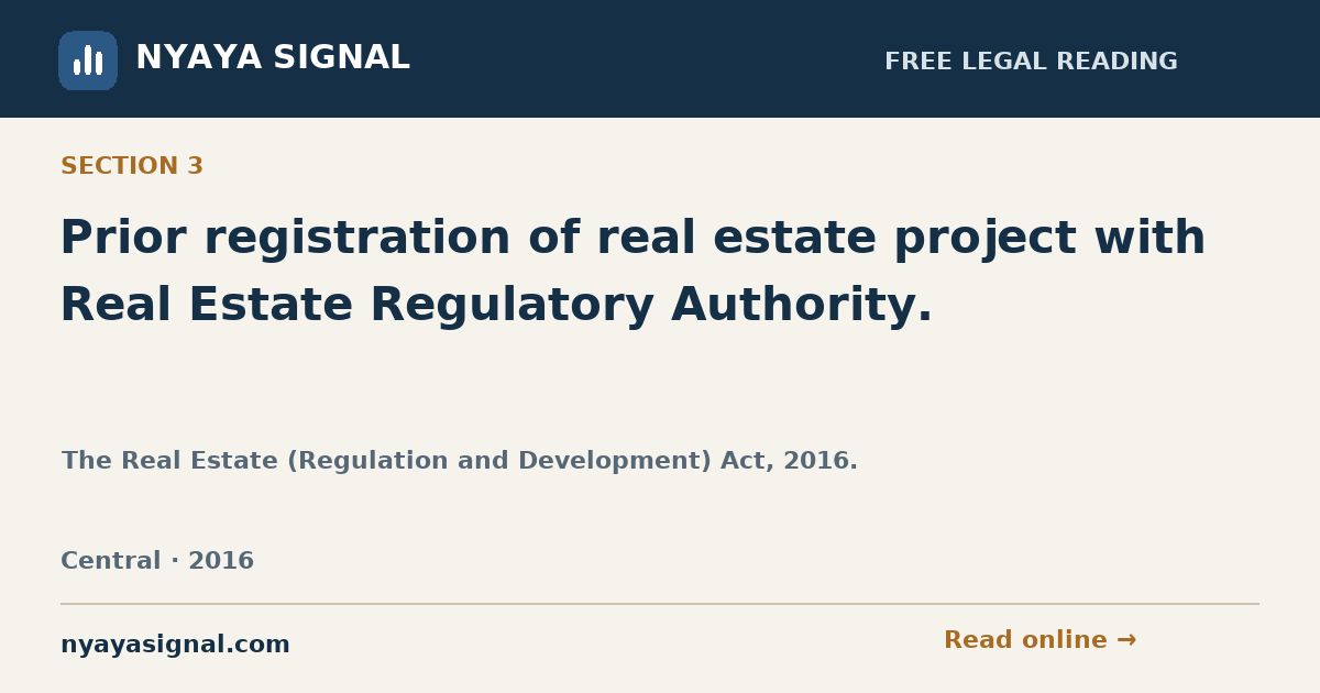 Section 3 — Prior registration of real estate project with Real Estate Regulatory Authority. | The Real Estate (Regulation and Development) Act, 2016. | NYAYA SIGNAL
