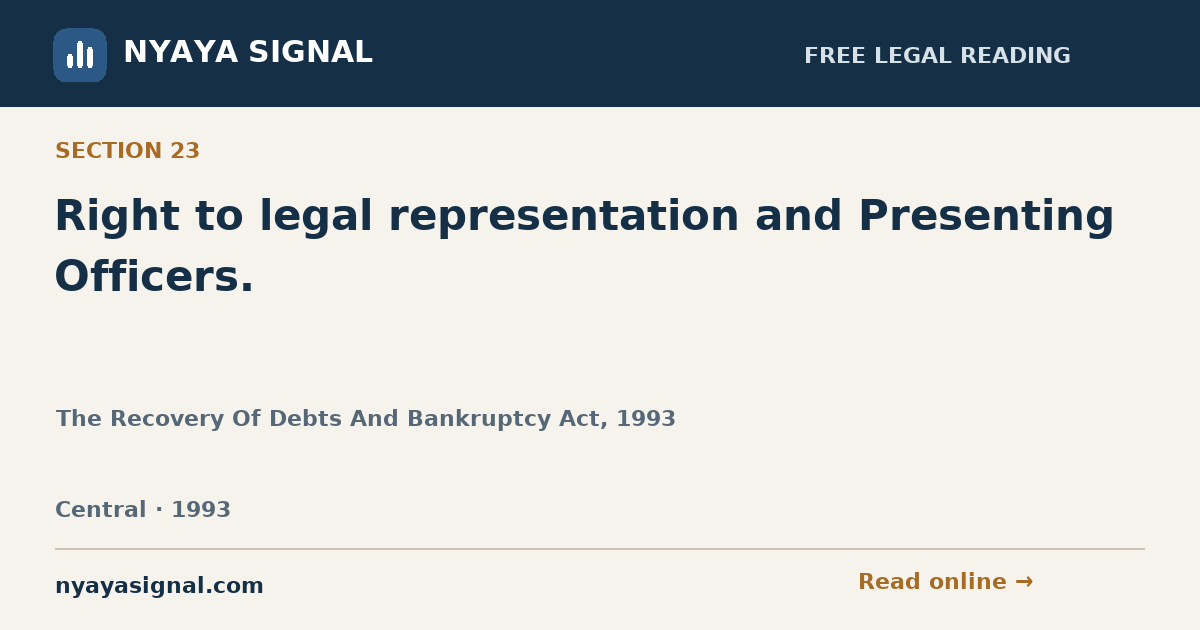 Section 23 — Right to legal representation and Presenting Officers. | The Recovery Of Debts And Bankruptcy Act, 1993 | NYAYA SIGNAL