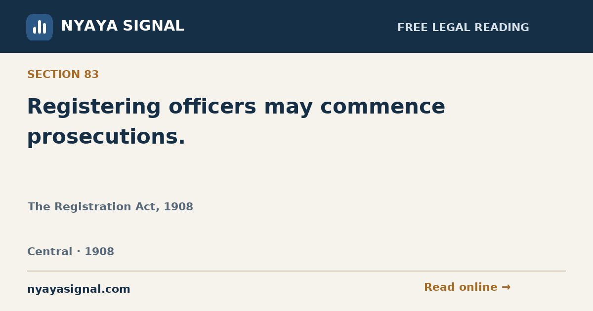Section 83 — Registering officers may commence prosecutions. | The Registration Act, 1908 | NYAYA SIGNAL