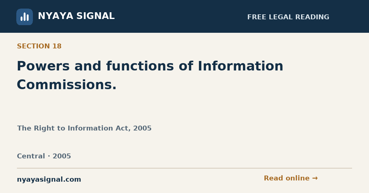 Section 18 — Powers and functions of Information Commissions. | The Right to Information Act, 2005 | NYAYA SIGNAL