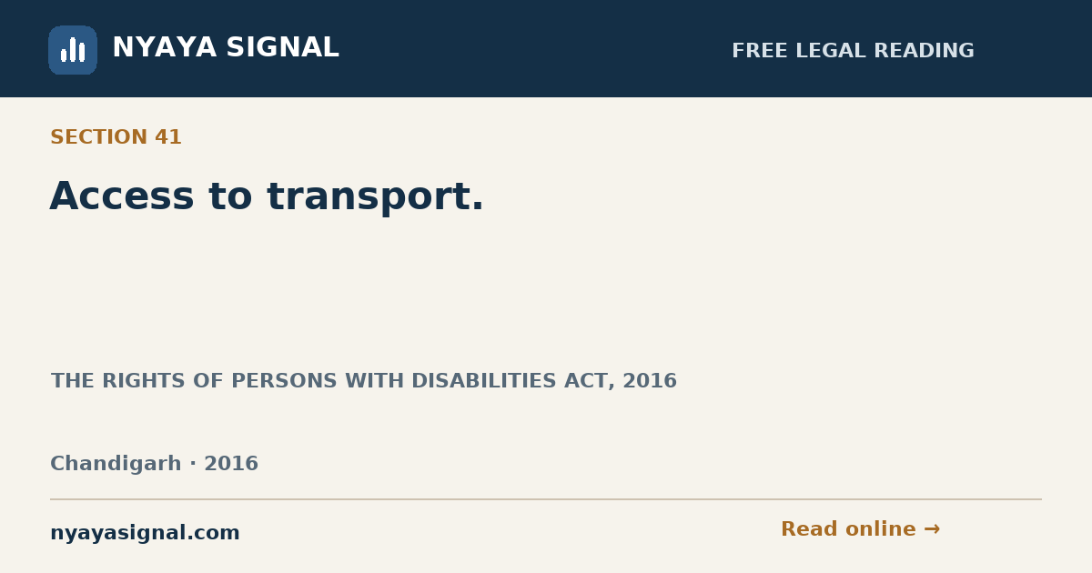 Section 41 — Access to transport. | THE RIGHTS OF PERSONS WITH DISABILITIES ACT, 2016 | NYAYA SIGNAL