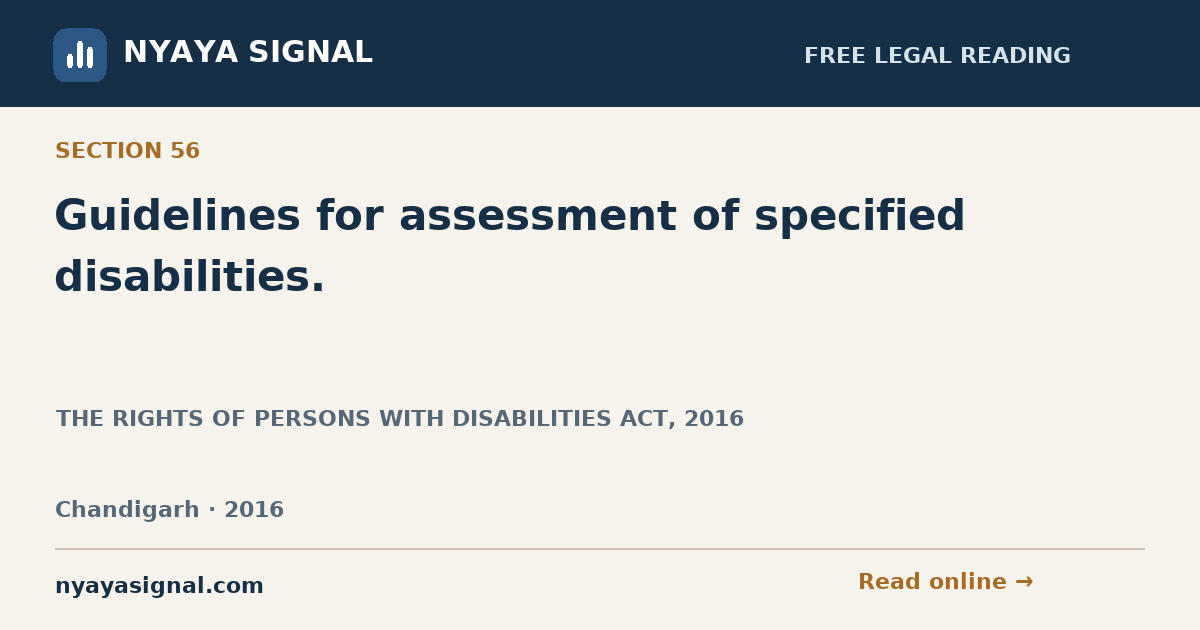 Section 56 — Guidelines for assessment of specified disabilities. | THE RIGHTS OF PERSONS WITH DISABILITIES ACT, 2016 | NYAYA SIGNAL