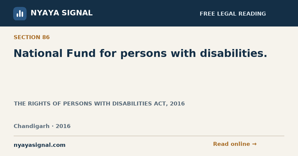 Section 86 — National Fund for persons with disabilities. | THE RIGHTS OF PERSONS WITH DISABILITIES ACT, 2016 | NYAYA SIGNAL