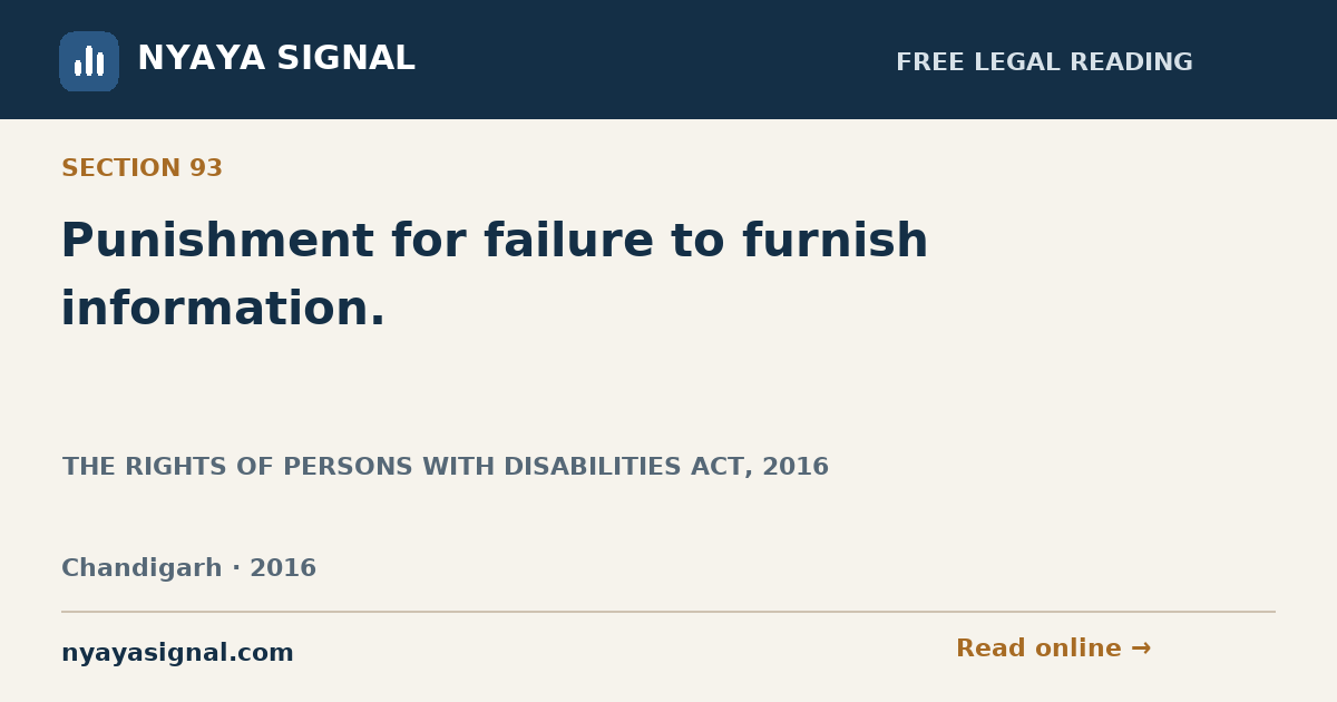 Section 93 — Punishment for failure to furnish information. | THE RIGHTS OF PERSONS WITH DISABILITIES ACT, 2016 | NYAYA SIGNAL