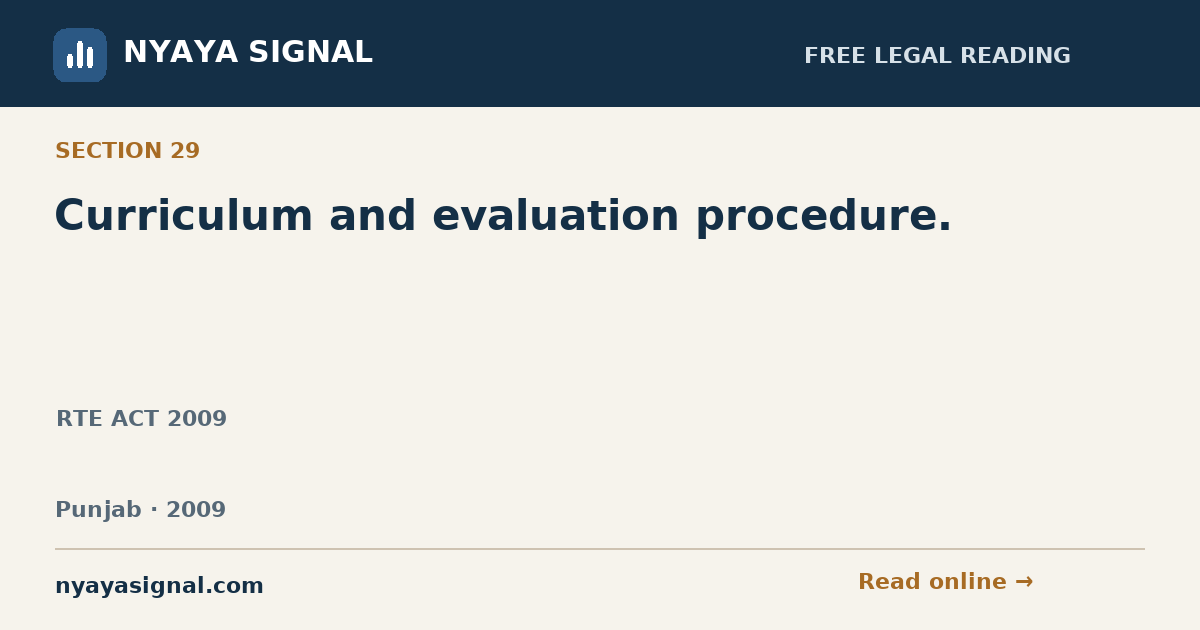 Section 29 — Curriculum and evaluation procedure. | RTE ACT 2009 | NYAYA SIGNAL