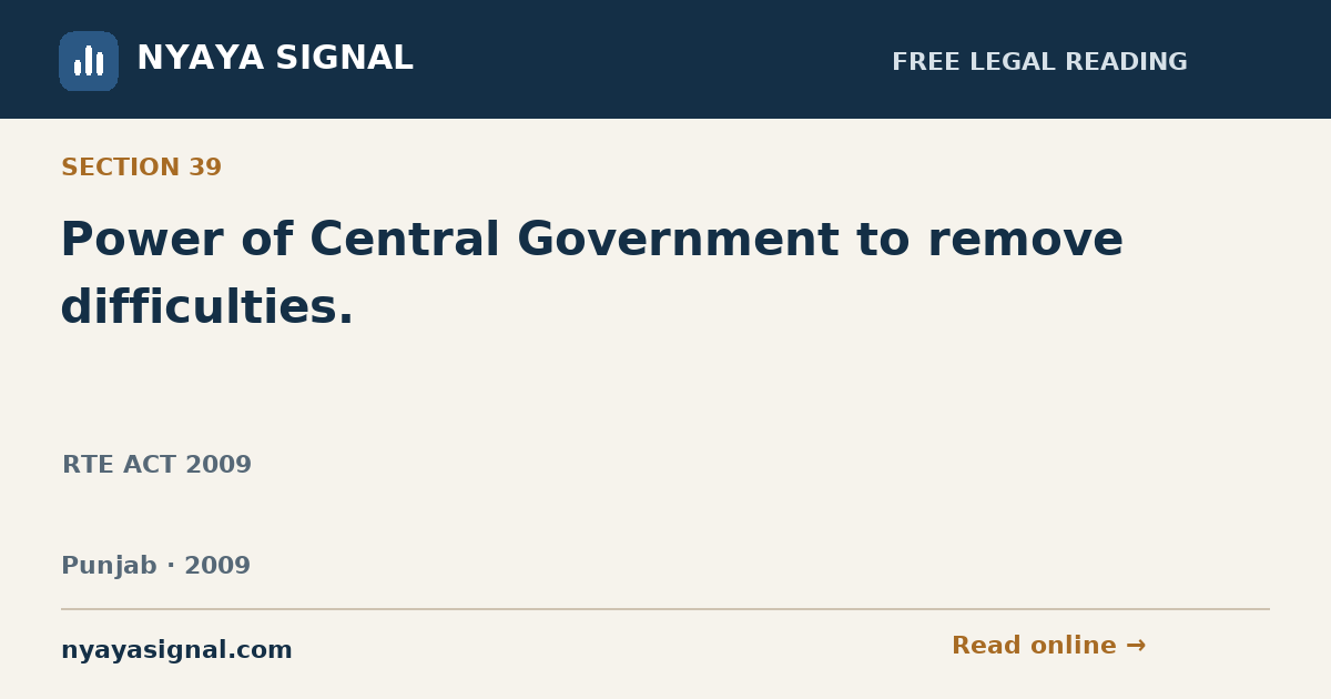 Section 39 — Power of Central Government to remove difficulties. | RTE ACT 2009 | NYAYA SIGNAL