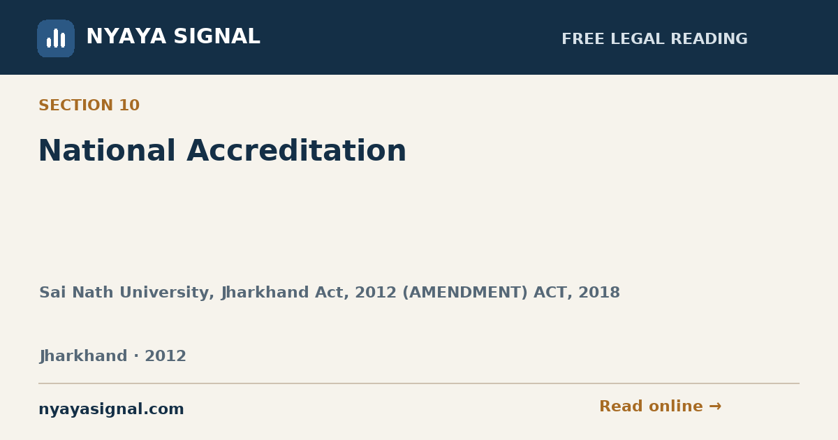 Section 10 — National Accreditation | Sai Nath University, Jharkhand Act, 2012 (AMENDMENT) ACT, 2018 | NYAYA SIGNAL